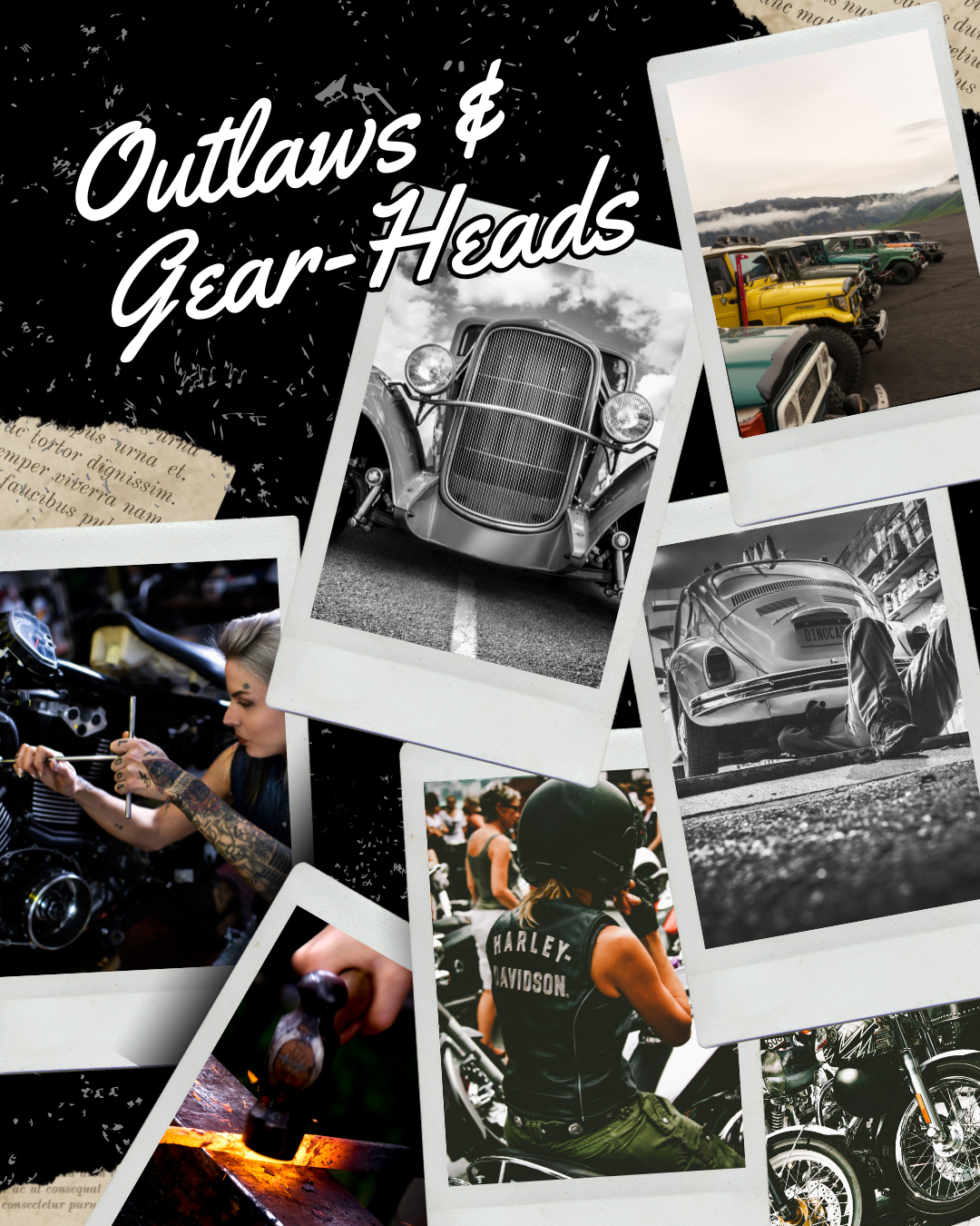 Outlaws & Gear-Heads