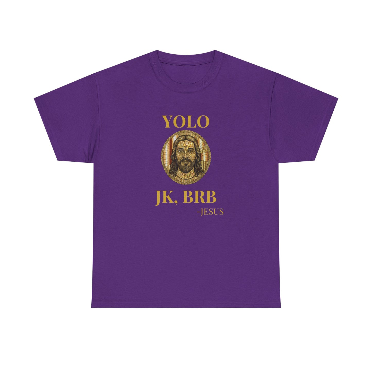 Jesus YOLO Tee — "YOLO JK, BRB" Funny Christian Graphic T-Shirt