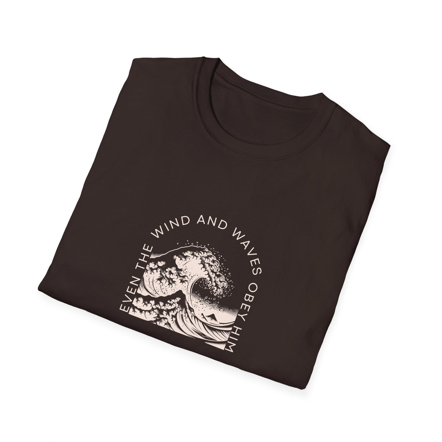 Even the Wind and Waves Obey Him T-Shirt
