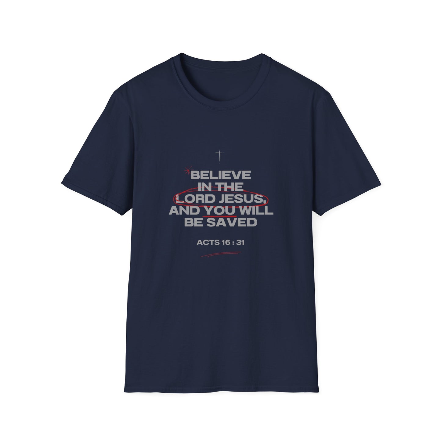 Christian T-Shirt — "Believe in the Lord Jesus and You Will Be Saved" (Acts 16:31)