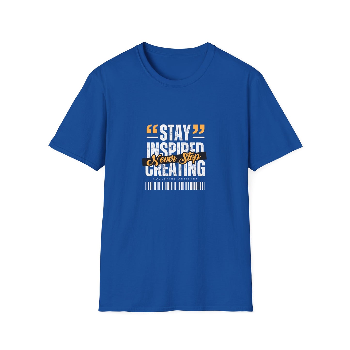 Stay Inspired Never Stop Creating T-Shirt — Motivational Graphic Tee for Creatives