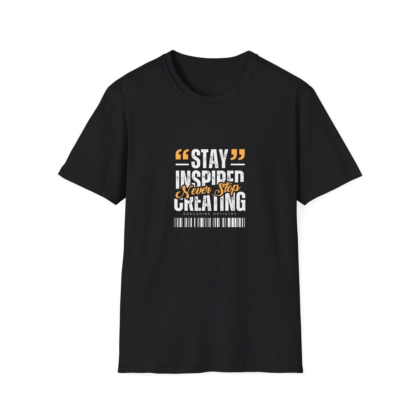 Stay Inspired Never Stop Creating T-Shirt — Motivational Graphic Tee for Creatives