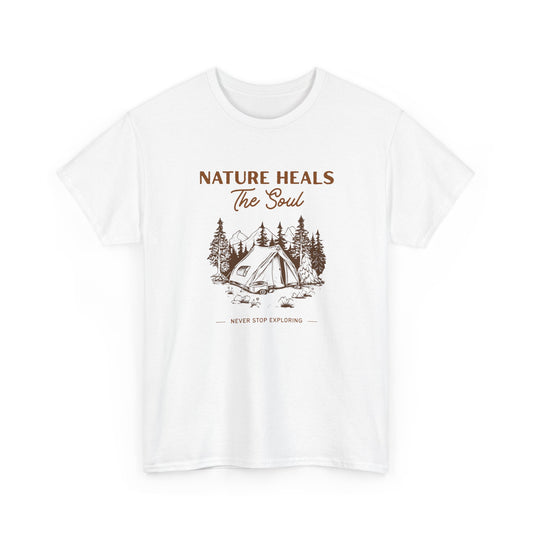 Nature Heals The Soul Camping Tee — Outdoor Camping Tent T-Shirt