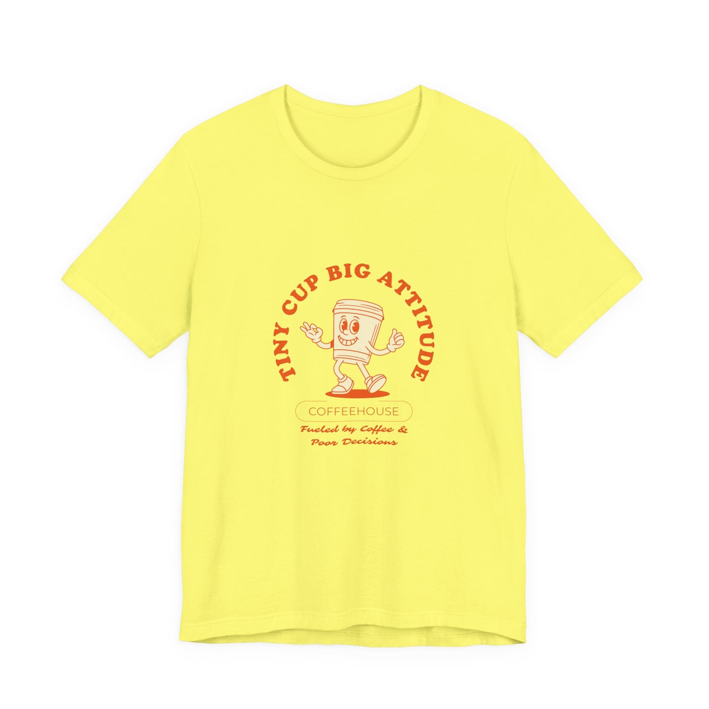 Tiny Cup Big Attitude Coffee Tee