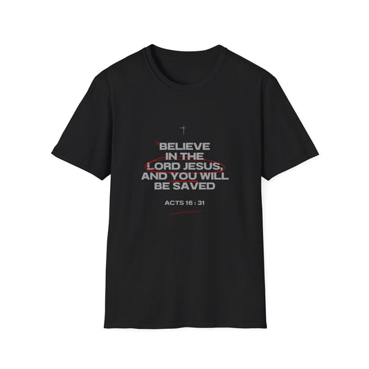 Christian T-Shirt — "Believe in the Lord Jesus and You Will Be Saved" (Acts 16:31)