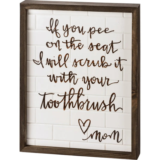 With Your Toothbrush Love Mom Inset Box Sign Wall Art