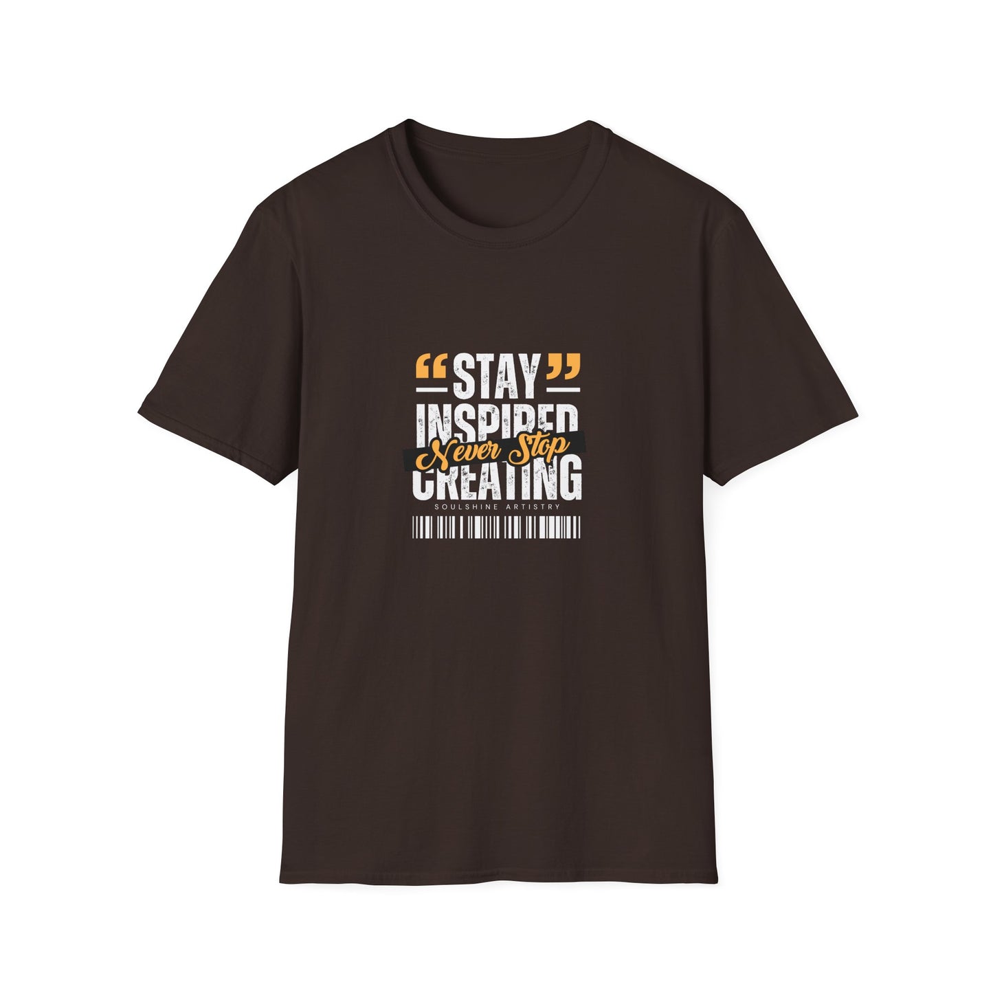Stay Inspired Never Stop Creating T-Shirt — Motivational Graphic Tee for Creatives