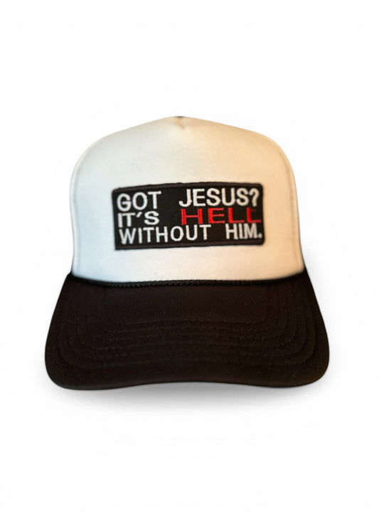 “Got Jesus? It’s Hell Without Him Patch Trucker Hat – Bold Faith Statement Snapback | OTTO Foam Hat”