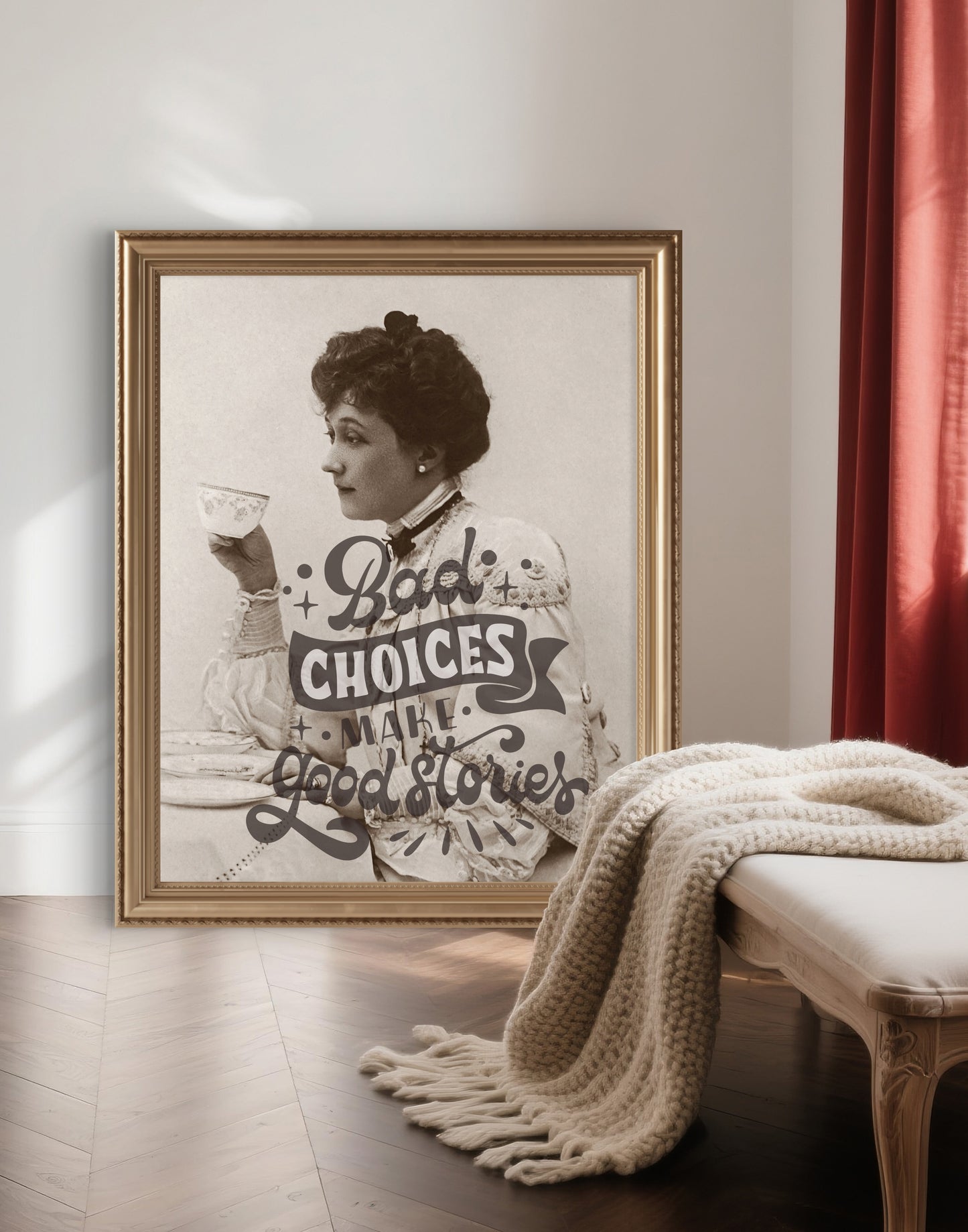 "Bad Choices Make Good Stories" Art Print: Modern Wall Decor  (Digital Download)